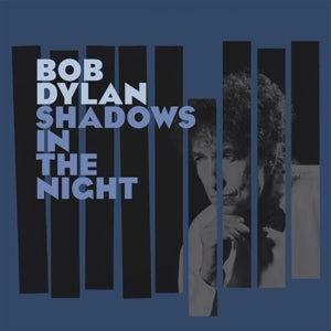 Bob Dylan – Shadows In the Night (LP)