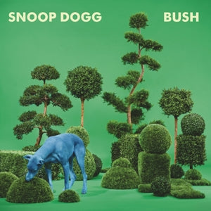 Snoop Dogg – Bush (LP)