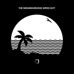 The Neighbourhood – Wiped Out! (LP)