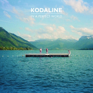 Kodaline – In a Perfect World (LP)