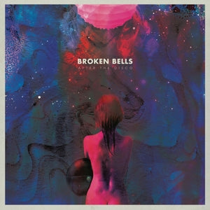 Broken Bells – After the Disco (LP)