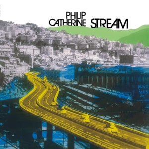 Philip Catherine Trio – Stream (LP)