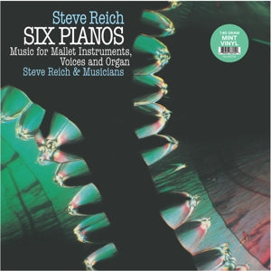 Steve Reich – Six Pianos/Music For Mallet Instruments