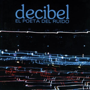 Decibel – El Poeta Del Ruido (LP)