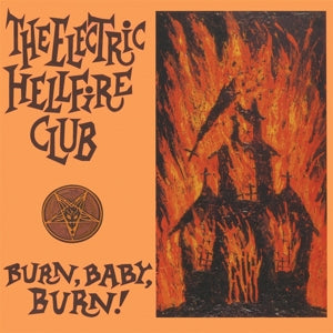 Electric Hellfire Club – Burn Baby Burn (LP)