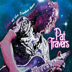 Pat Travers – Live At the Bamboo Room (LP)
