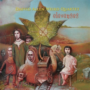 Daevid Allen Weird Quartet – Elevenses (LP)