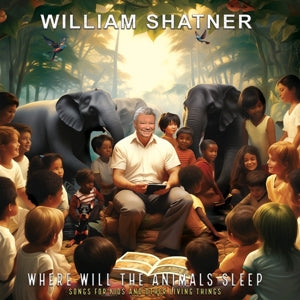 William Shatner – Where Will the Animals Sleep? (LP)