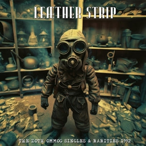 Leaether Strip – The Zoth Ommog Singles & Rarities 1992 (LP)