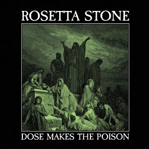 Rosetta Stone – Dose Makes the Poison (LP)