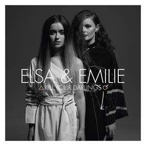 Elsa & Emilie – Kill Your Darlings (LP)
