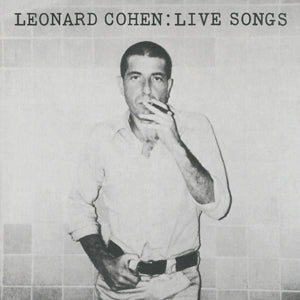 Leonard Cohen – Leonard Cohen: Live Songs (LP)