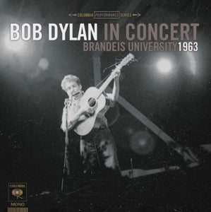 Bob Dylan – Bob Dylan In Concert: Brandeis University 1963 (LP)