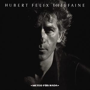 Hubert-Félix Thiéfaine – Météo Für Nada (LP)