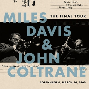 Miles Davis & John Coltrane – The Final Tour: Copenhagen