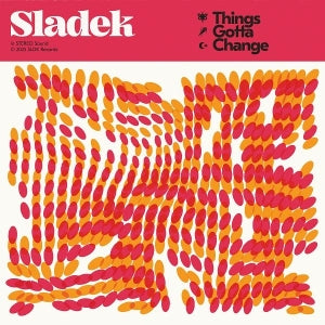 Sladek – Things Gotta Change (LP)