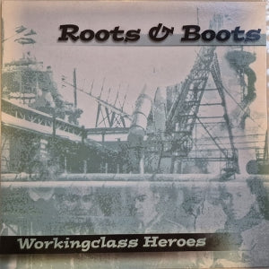 Roots & Boots – Workingclass Heroes (LP)