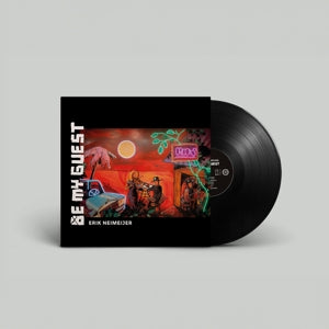 Erik Neimeijer – Be My Guest (LP)